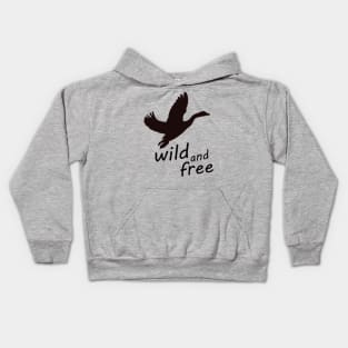 wild and free - wild goose Kids Hoodie